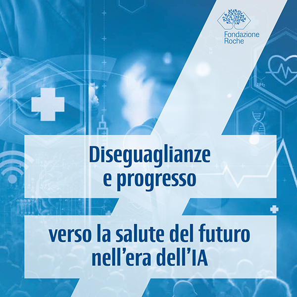 Diseguaglianze e progresso verso la salute del futuro nell’era dell’IA